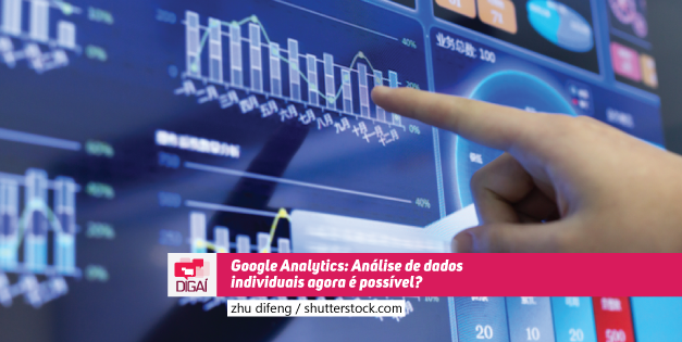 Google Analytics: Análise de dados individuais agora é possível?
