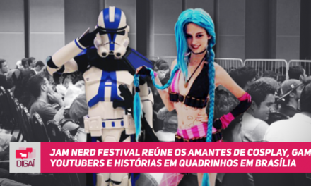 JAM Nerd Festival reúne os amantes de cosplay, games, youtubers e histórias em quadrinhos em Brasília