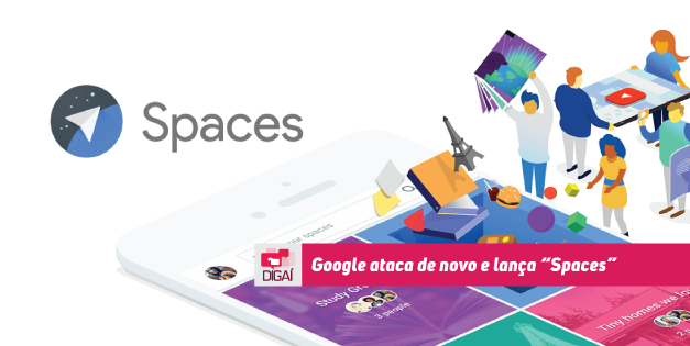 Google ataca de novo e lança “Spaces”