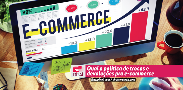 Qual a política de trocas e devoluções pra e-commerce