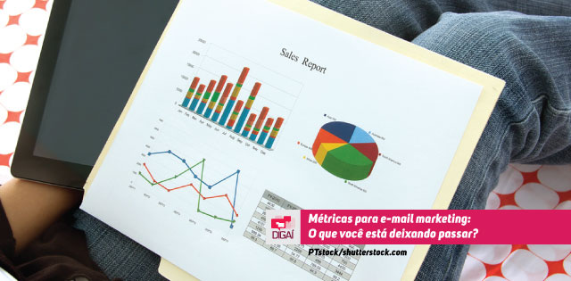 Métricas para e-mail marketing: O que você está deixando passar?