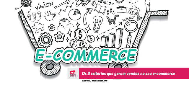 Os 3 critérios que geram vendas no seu e-commerce