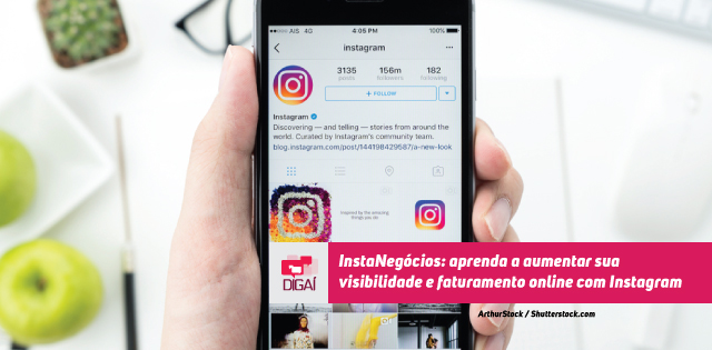 InstaNegócios: aprenda a aumentar sua visibilidade e faturamento online com Instagram