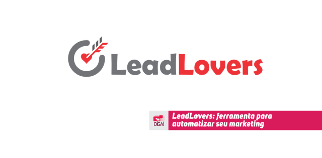 LeadLovers: ferramenta para automatizar seu marketing