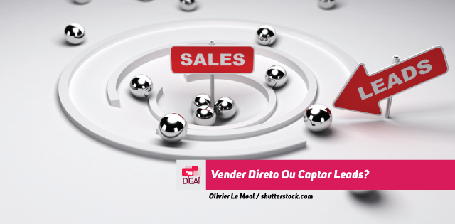 Vender Direto Ou Captar Leads?