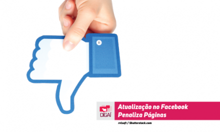 Atualização no Facebook Penaliza Páginas
