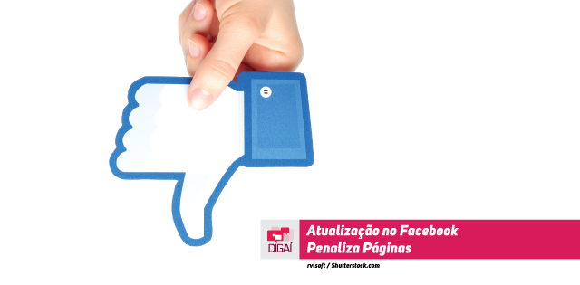 Atualização no Facebook Penaliza Páginas