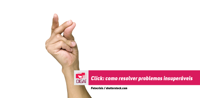 Click: como resolver problemas insuperáveis