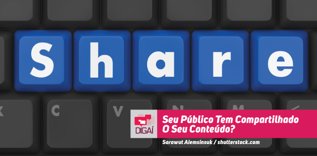 Seu Público Tem Compartilhado O Seu Conteúdo?