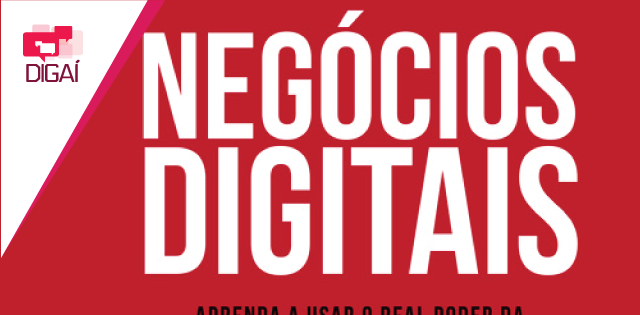 Digcast #097 – Resumo do livro Negócios Digitais, de Alan Pakes