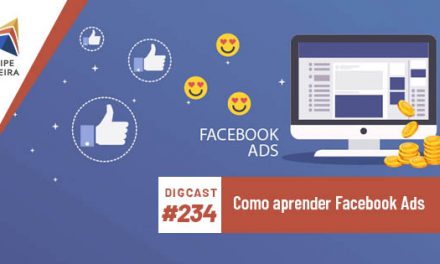 Digcast #234 – Como aprender Facebook Ads